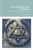 Freemasonry and Judaism: Secret Powers Behind Revolutions - Leon De Poncins - cover