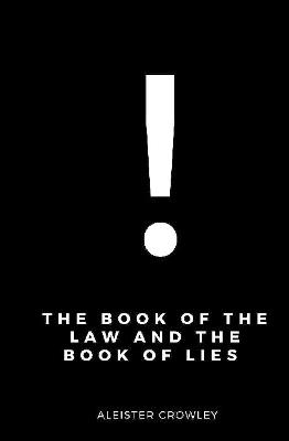 The Book of the Law and the Book of Lies - Aleister Crowley - cover