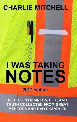 I Was Taking Notes - 2017 Edition - Charlie Mitchell - cover