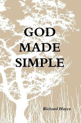 God Made Simple - Richard Hayes - cover