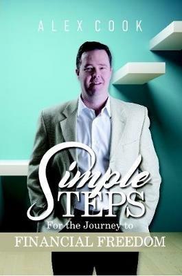 Simple Steps - For the Journey to Financial Freedom - Alex Cook - cover