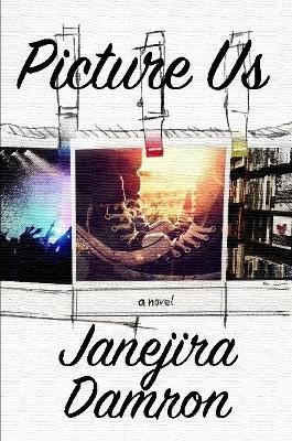 Picture Us - Janejira Damron - cover