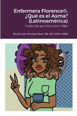 Enfermera Florence(R), ?Que es el Asma? (Latinoamerica) - Michael Dow - cover