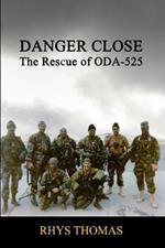 Danger Close: the Rescue of Oda-525