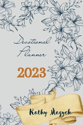 Daily Devotional Planner 2023 - Kathy Mazyck - cover
