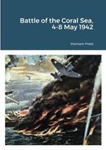 Battle of the Coral Sea, 4-8 May 1942