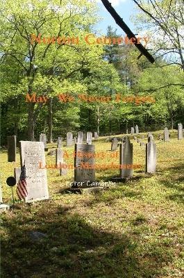 Norton Cemetery May We Never Forget; A History of Loudon Massachusetts - Peter Cameron - cover