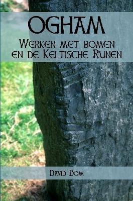 Ogham: Werken met Bomen en de Keltische Runen - David Dom - cover