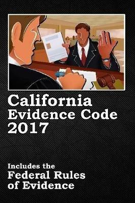 California Evidence Code 2017 - John Snape - cover