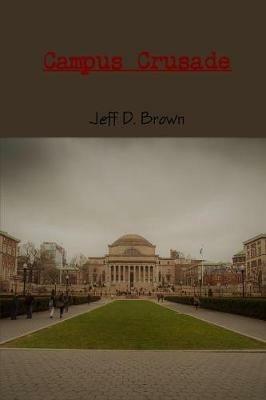 Campus Crusade - Jeff Brown - cover