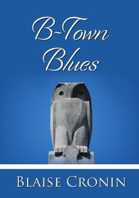 B-Town Blues - Blaise Cronin - cover