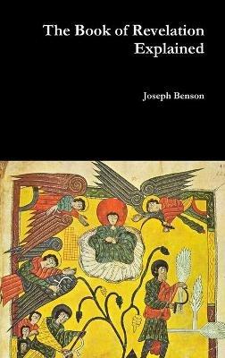 The Book of Revelation Explained - Joseph Benson - cover
