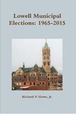 Lowell Municipal Elections: 1965-2015