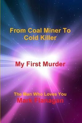 My First Murder - Mark Flanagan - cover