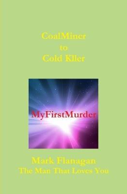 My First Murder - Mark Flanagan - cover