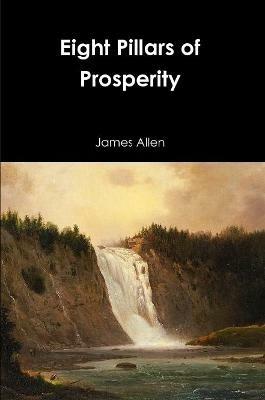 Eight Pillars of Prosperity - James Allen - cover