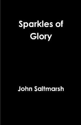 Sparkles of Glory - John Saltmarsh - cover