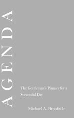 Agenda: the Gentlemen's Planner for a Successful Day