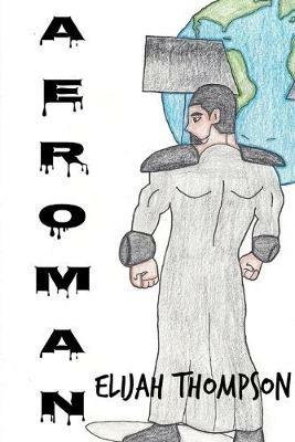 Aeroman - Elijah Thompson - cover