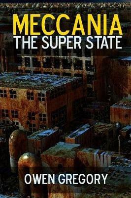 Meccania, the Super-State - Owen Gregory - cover