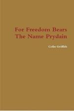 For Freedom Bears the Name Prydain