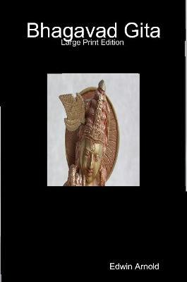 Bhagavad Gita: Large Print Edition - Edwin Arnold - cover