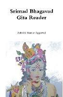Srimad Bhagavad Gita Reader - Ashwini Kumar Aggarwal - cover