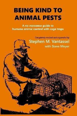 Being Kind to Animal Pests - Stephen Vantassel - cover