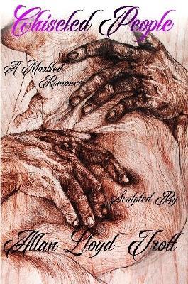 Chiseled People - allan lloyd trott - cover
