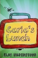 Carla's Lunch - Elay Understood - cover