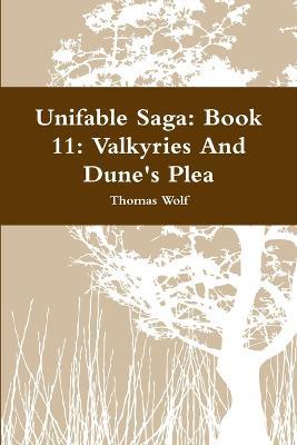 Unifable Saga: Book 11: Valkyries And Dune's Plea - Thomas Wolf - cover
