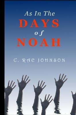 As in the Days of Noah - C. Rae Johnson - cover