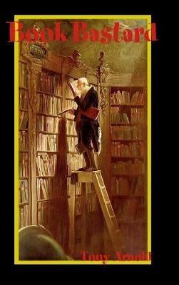 Book Bastard - Tony Arnold - cover