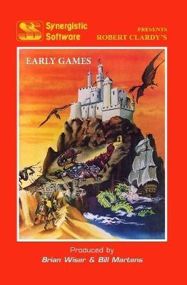 Synergistic Software: The Early Games - Bill Martens,Brian Wiser,Robert Clardy - cover