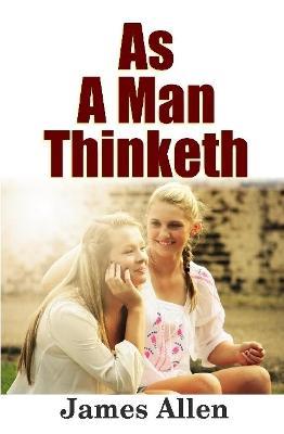 As a Man Thinketh - James Allen - cover