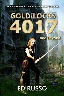 Goldilocks 4017 and Beyond - Ed Russo - cover