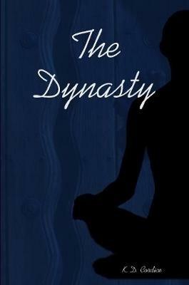 The Dynasty - K D Cordice - cover