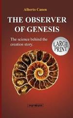16th The observer of Genesis. The science behind the Creation story: From the poetic narrative to a scientific explanation