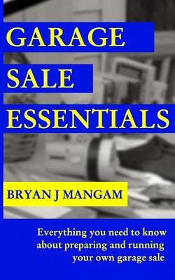 Garage Sale Essentials - Bryan J Mangam - cover
