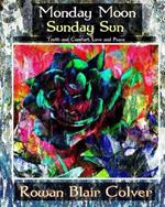 Monday Moon, Sunday Sun: Truth and Comfort, Love and Peace.