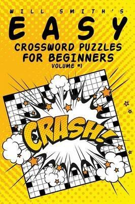 Easy Crossword Puzzles For Beginners - Volume 1 - Will Smith - cover