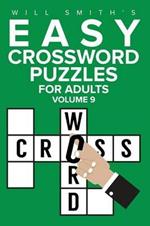 Easy Crossword Puzzles For Adults - Volume 9: ( The Lite & Unique Jumbo Crossword Puzzle Series )