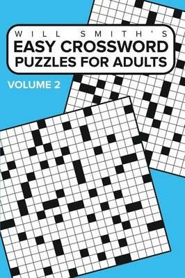 Easy Crossword Puzzles For Adults - Volume 2: ( The Lite & Unique Jumbo Crossword Puzzle Series ) - Will Smith - cover