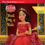 Elena of Avalor Read-Along Storybook: Elena's First Day of Rule