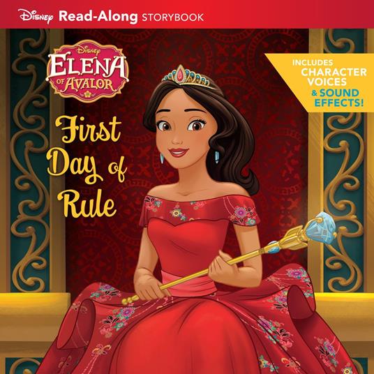 Elena of Avalor Read-Along Storybook: Elena's First Day of Rule - Disney Books - ebook