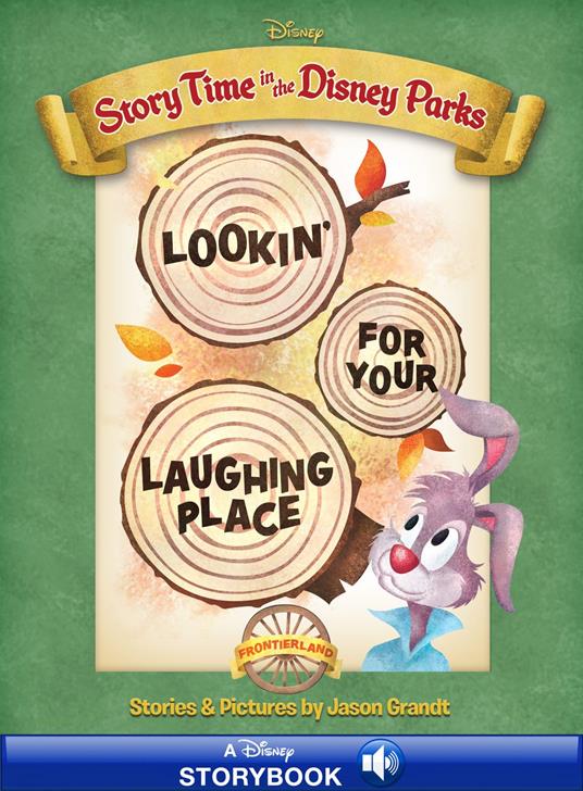 Story Time in the Parks: Frontierland: Lookin’ For Your Laughing Place - Disney Book Group - ebook