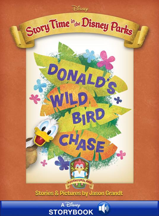 Story Time in the Parks: Adventureland: Donald’s Wild Bird Chase - Disney Book Group - ebook
