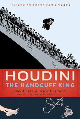 Houdini: The Handcuff King - Jason Lutes - cover