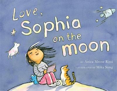 Love, Sophia on the Moon - Anica Mrose Rissi - cover