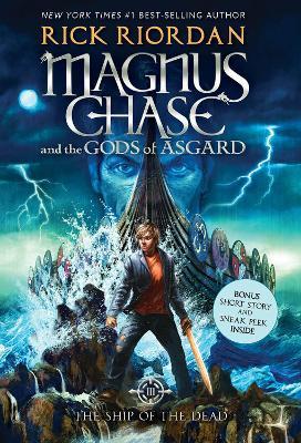 Magnus Chase and the Gods of Asgard, Book 3: Ship of the Dead, The - Rick Riordan - cover